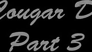 Cougar Diaries Part three