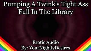 Twink Force-Bottom Is Your Library Anal Bitch (Erotic Audio for Studs)