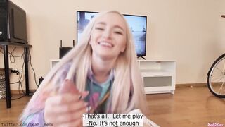 What can I do to get u to let me play? Stepsister is willing for everything!