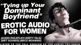 Tying Up Your Slavemaster BF For The 1st Time - Unfathomable Voice M4F ASMR